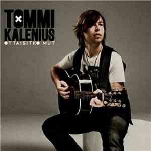 Tommi Kalenius - Ottaisitko Mut album