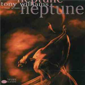 Tony Williams - The Story Of Neptune album