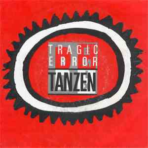 Tragic Error - Tanzen (The Danz Mix) album