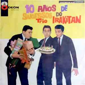Trio Irakitan - Dez Anos De Sucesso Do Trio Irakitan album