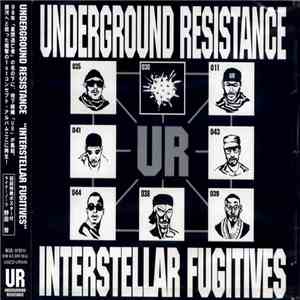 Underground Resistance - Interstellar Fugitives album