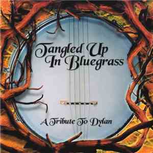 Unknown Artist - Tangled Up In Bluegrass (A Tribute To Dylan) album