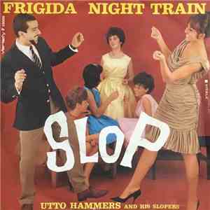 Utto Hammers And His Slopers - Frigida / Night Train album