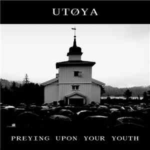 Utøya  - Preying Upon Your Youth album