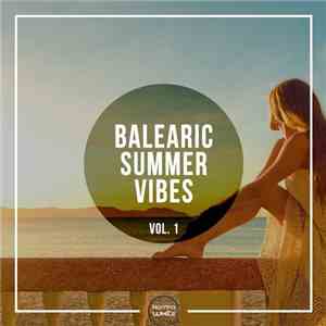 Various - Balearic Summer Vibes, Vol. 1 album