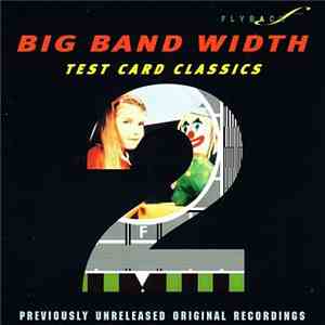 Various - Big Band Width: Test Card Classics 2 album