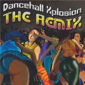 Various - Dancehall Xplosion The Remix album