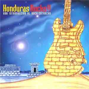 Various - Honduras Rocks!! Una Introduccion Al Rock Catracho album