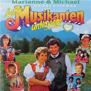 Various - Marianne & Michael Präsentieren Lustige Musikanten Unterwegs album