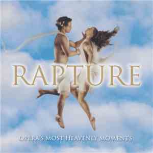 Various - Rapture (Opera's Most Heavenly Moments) album