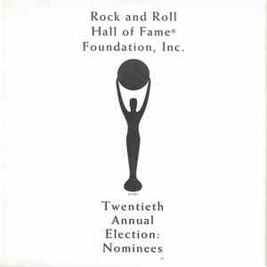 Various - Rock And Roll Hall Of Fame Foundation, Inc.: Twentienth Annual Election Nominees album