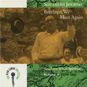 Various - Southern Journey Volume 4: Brethren, We Meet Again - Southern White Spirituals album