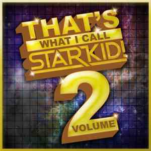 Various StarKids - That's What I Call StarKid! Volume 2 album