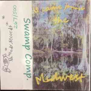 Various - Swamp Comp. - It Came From The Midwest album