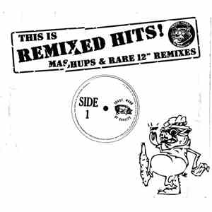 Various - This Is Remixed Hits! album