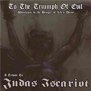 Various - To The Triumph Of Evil - A Tribute To Judas Iscariot album