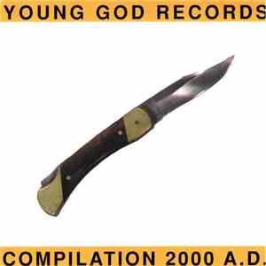 Various - Young God Records Compilation 2000 A.D. album
