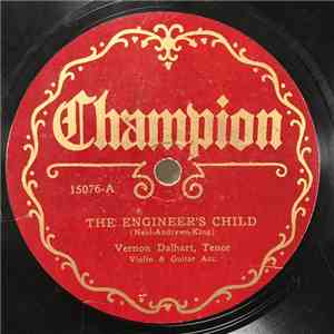 Vernon Dalhart - The Engineer's Child / The Freight Wreck At Altoona album