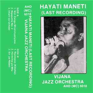 Vijana Jazz Orchestra, Hayati Maneti - Hayati Maneti (Last Recording) album