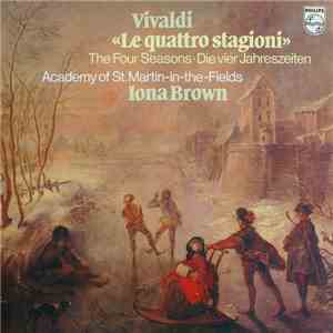 Vivaldi, Iona Brown, Academy Of St. Martin-in-the-Fields - Le Quattro Stagioni album