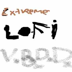 VxBxDxDx - Extreme Lo-fi album