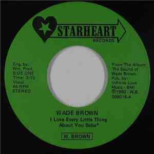 Wade Brown  - I Love Every Little Thing About You Babe album