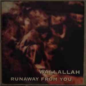 Wallallah - Runaway From You album
