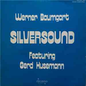Werner Baumgart Silversound Featuring Gerd Husemann - Werner Baumgart Silversound Featuring Gerd Husemann album