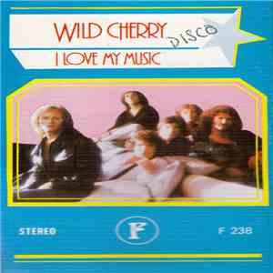 Wild Cherry - I Love My Music album
