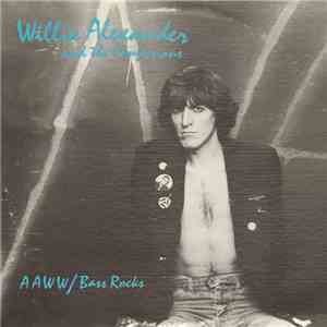 Willie Alexander & The Confessions - AAWW / Bass Rocks album