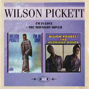 Wilson Pickett - I'm In Love + The Midnight Mover album