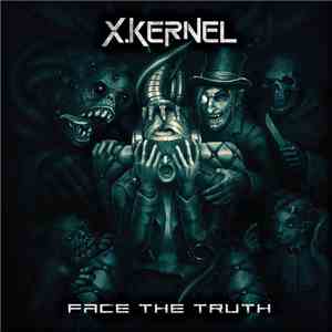 X.Kernel - Face The Truth album