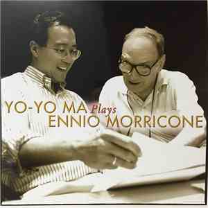 Yo-Yo Ma, Ennio Morricone - Yo-Yo Ma Plays Ennio Morricone album
