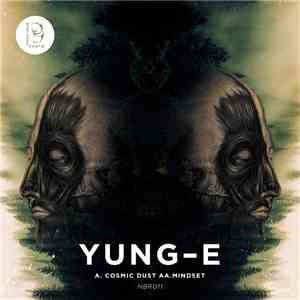 Yung E - Cosmic Dust / Mindset album