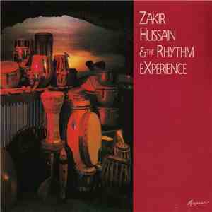 Zakir Hussain & The Rhythm Experience - Zakir Hussain & The Rhythm Experience album