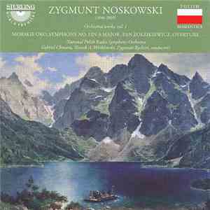 Zygmunt Noskowski, Polish National Radio Symphony Orchestra - Orchestral Works, Volume 1 album