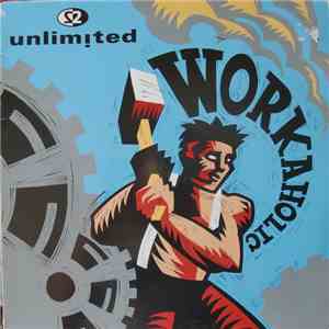 2 Unlimited - Workaholic album