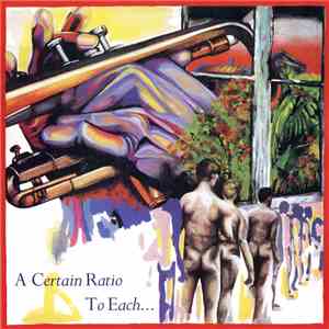 A Certain Ratio - To Each... album