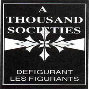 A Thousand Societies - Défigurant Les Figurants album