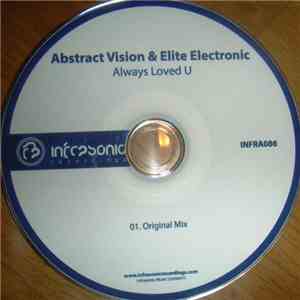 Abstract Vision & Elite Electronic - Always Loved U album