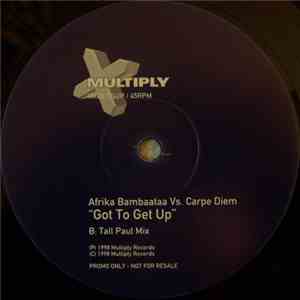 Afrika Bambaataa vs. Carpe Diem - Got To Get Up album