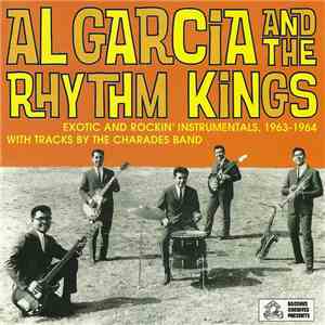 Al Garcia And The Rhythm Kings - Exotic And Rockin' Instrumentals, 1963-1964 album