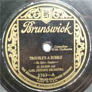 Al Jolson With Carl Fenton's Orchestra - Trouble's A Bubble / Hello 'Tucky album