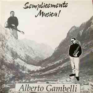 Alberto Gambelli - Semplicemente Musica album