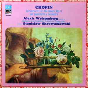 Alexis Weissenberg - Chopin - Skrowaczewski - Orchestre De La Société Des Concerts Du Conservatoire - Concerto N.1 In Mi Minore, Op.11 Per Pianoforte E Orchestra album