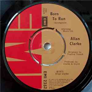 Allan Clarke - Born To Run album
