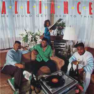 Alliance  - We Could Get Used To This album