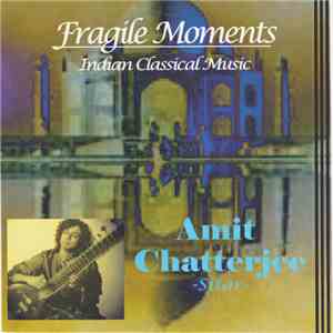 Amit Chatterjee - Fragile Moments album