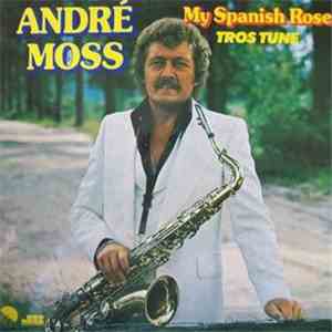 André Moss - My Spanish Rose album