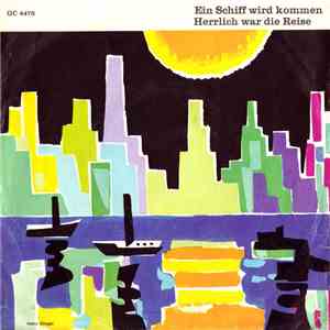 Annabell Reed & Das Orchester Delle Haensch, Tim Olaf , Chor & Orchester Lothar Nakat - Ein Schiff Wird Kommen / Herrlich War Die Reise album